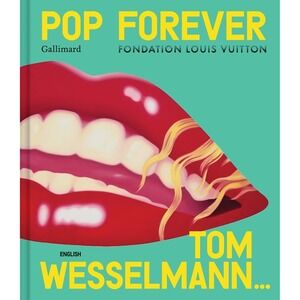 Pop Forever Tom Wesselmann by Editions Gallimard Hardcover Book Brand New!